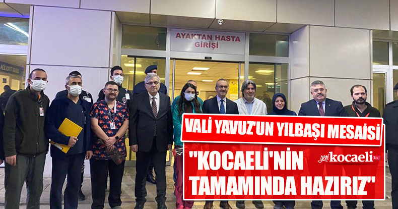  VALİ YAVUZ'UN YILBAŞI MESAİSİ