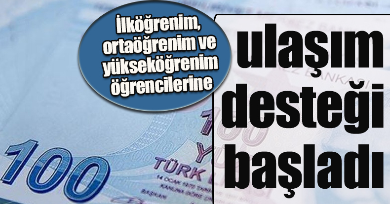 İlköğrenim, ortaöğrenim ve yükseköğrenim öğrencilerine ulaşım desteği başladı