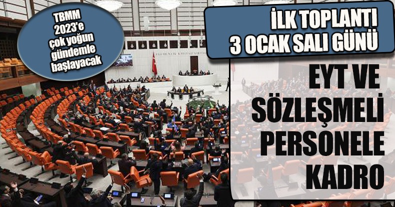 TBMM 2023'e çok yoğun gündemle başlayacak