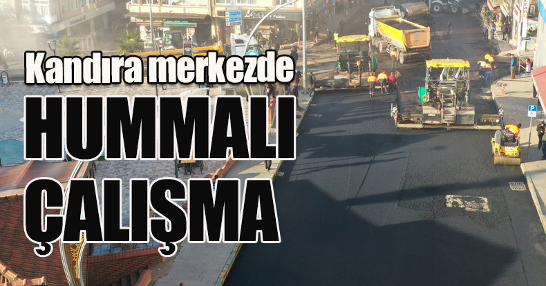 Kandıra merkezde hummalı çalışma