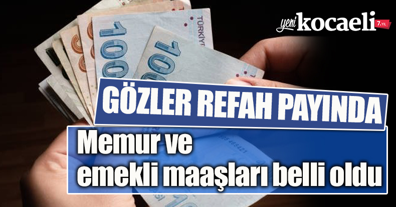 Zamlı memur ve emekli maaşları belli oldu