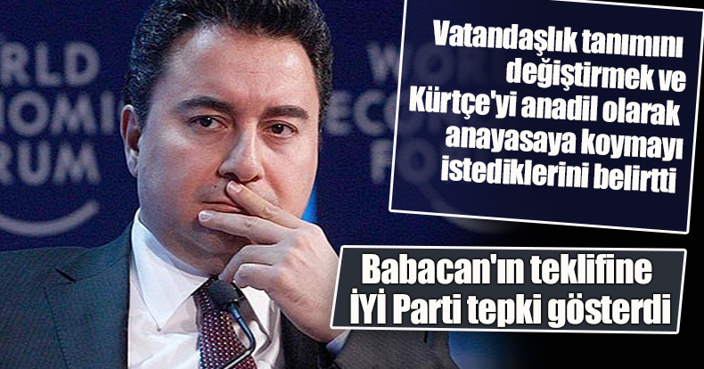 Babacan'ın teklifine İYİ Parti'den sert tepki