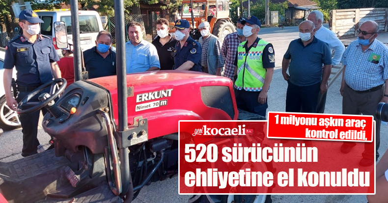 1 milyonu aşkın araç kontrol edildi, 520 sürücünün ehliyetine el konuldu