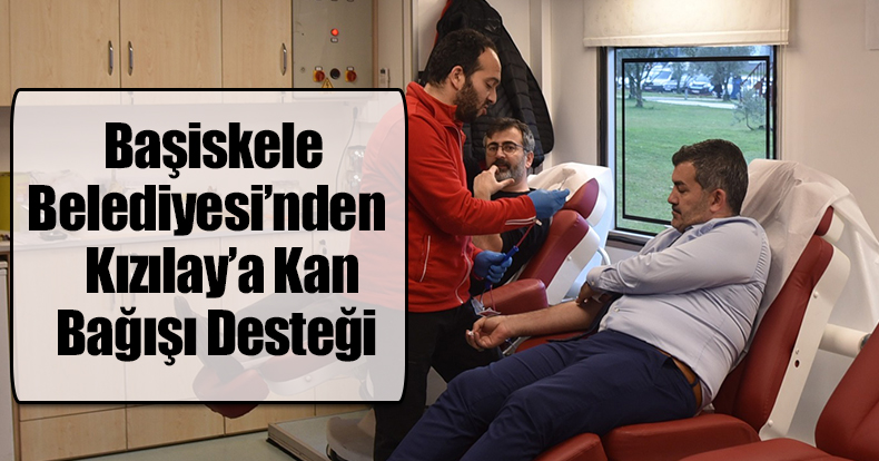Başiskele Belediyesi’nden Kızılay’a Kan Bağışı Desteği  