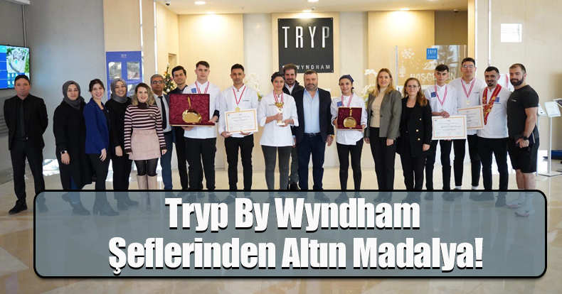 Tryp By Wyndham Şeflerinden Altın Madalya!