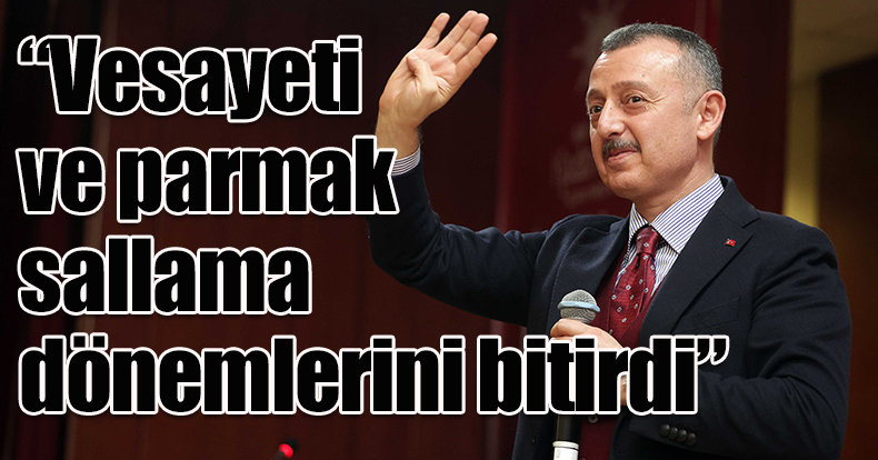 Başkan Büyükakın, “Vesayeti ve parmak sallama dönemlerini bitirdi”