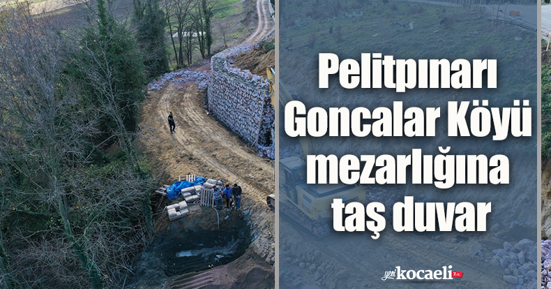 Pelitpınarı Goncalar Köyü mezarlığına taş duvar