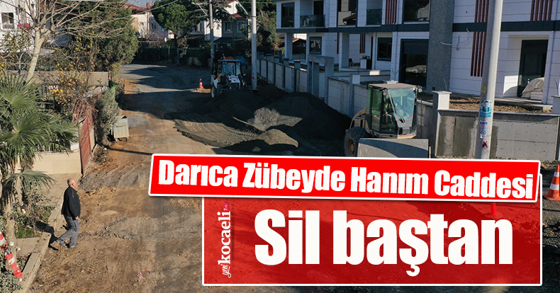 Darıca Zübeyde Hanım Caddesi sil baştan
