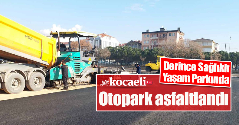 Derince Sağlıklı Yaşam Parkında otopark asfaltlandı
