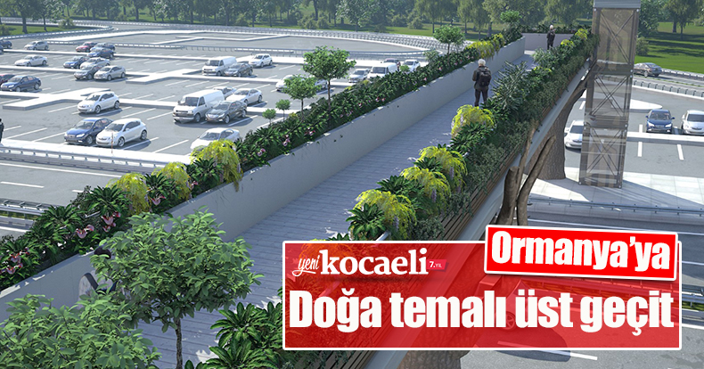 Ormanya’ya doğa temalı üst geçit