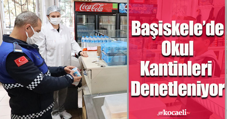 Başiskele’de Okul Kantinleri Denetleniyor