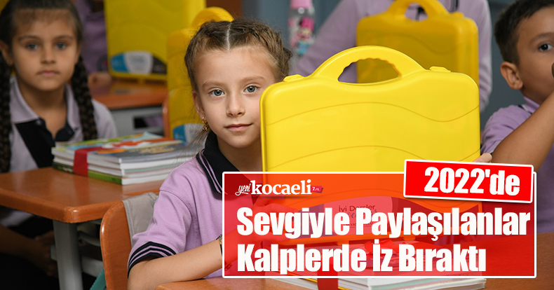 2022'de Sevgiyle Paylaşılanlar Kalplerde İz Bıraktı