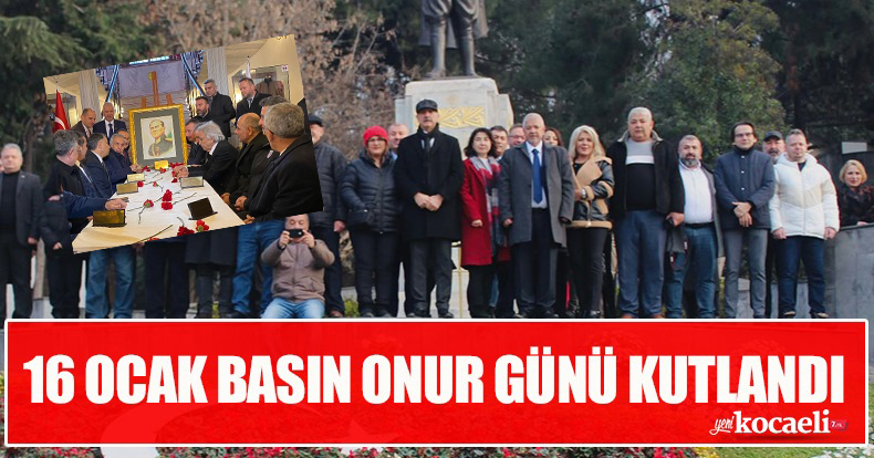 16 OCAK BASIN ONUR GÜNÜ KUTLANDI