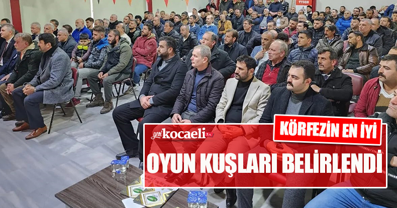 KÖRFEZİN EN İYİ OYUN KUŞLARI BELİRLENDİ