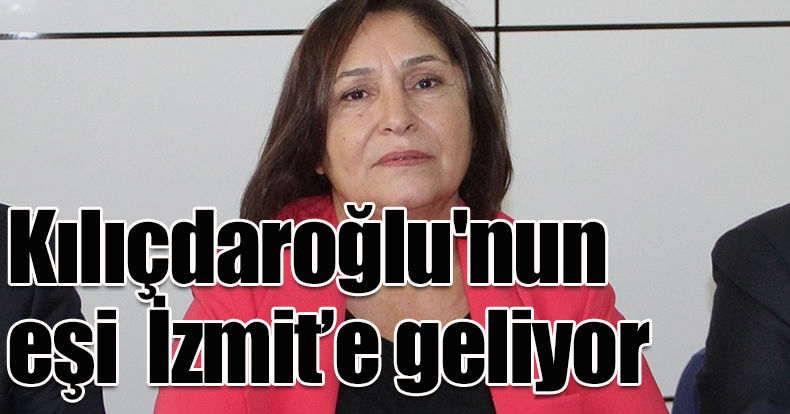 Kılıçdaroğlu'nun eşi Beslenme Saati Projesi için İzmit’e geliyor