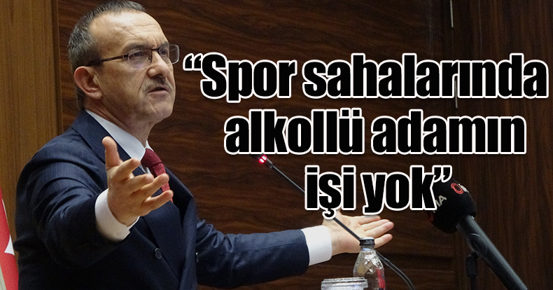 Kocaeli Valisi Seddar Yavuz: “Spor sahalarında alkollü adamın işi yok”