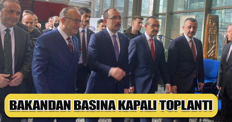 BAKANDAN BASINA KAPALI TOPLANTI 