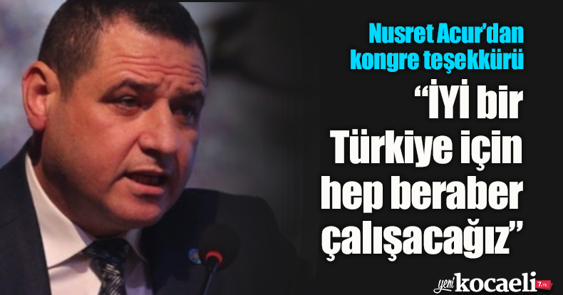 Nusret Acur’dan kongre teşekkürü