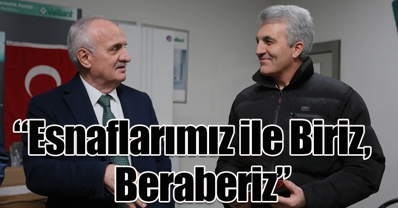 “Esnaflarımız ile Biriz, Beraberiz”