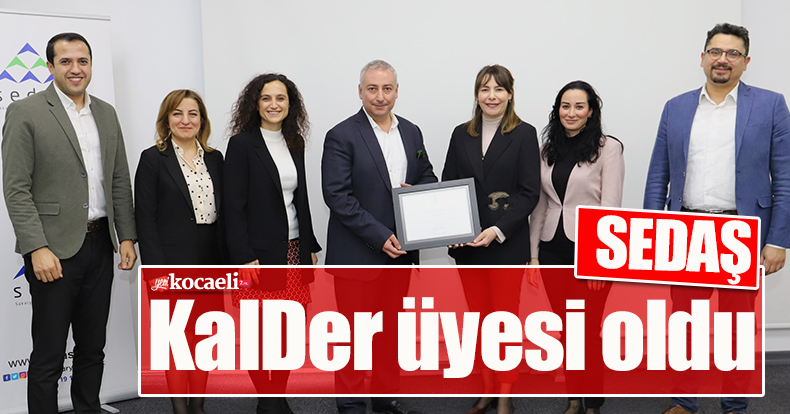 SEDAŞ, KalDer üyesi oldu