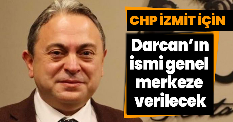 DARCAN'IN İSMİ GENEL EMRKEZE VERİLECEK