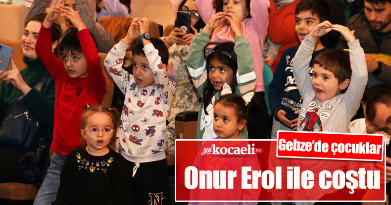 Gebze’de çocuklar Onur Erol ile coştu