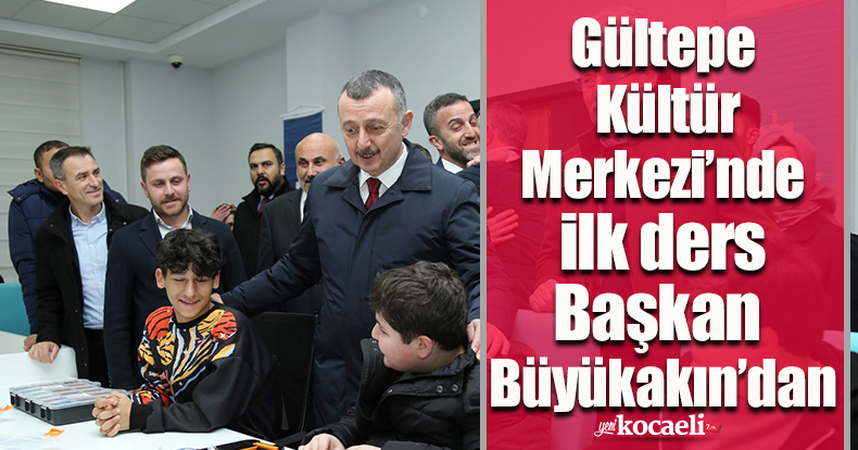 Gültepe Kültür Merkezi’nde ilk ders Başkan Büyükakın’dan