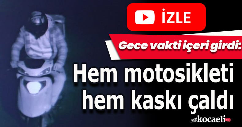 Gece vakti içeri girdi: Hem motosikleti hem kaskı çaldı