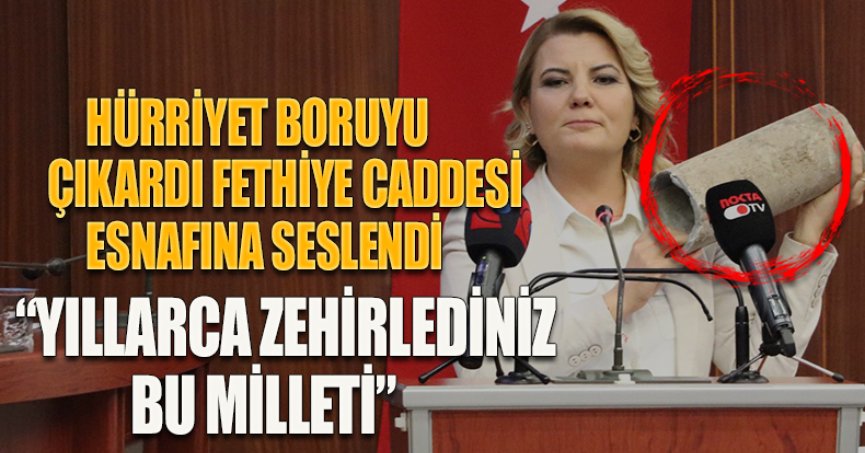 HÜRRİYET BORUYU ÇIKARDI FETHİYE CADDESİ ESNAFINA SESLENDİ “YILLARCA ZEHİRLEDİNİZ BU MİLLETİ”