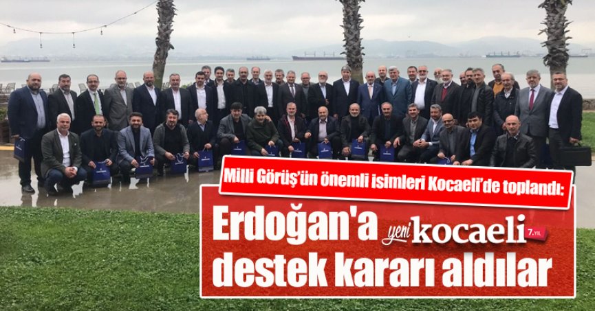 Erdoğan'a destek kararı aldılar