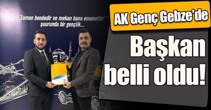 AK Genç Gebeze'de Başkan belli oldu