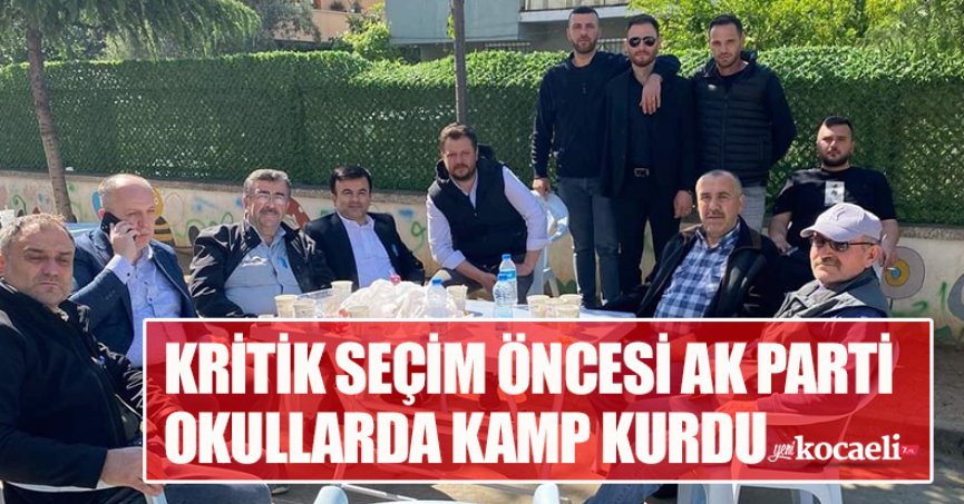 KRİTİK SEÇİM ÖNCESİ AK PARTİ OKULLARDA KAMP KURDU