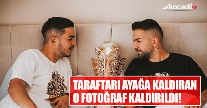 TARAFTARI AYAĞA KALDIRAN O FOTOĞRAF KALDIRILDI!