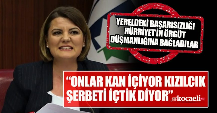 YERELDEKİ BAŞARISIZLIĞI HÜRRİYET’İN ÖRGÜT DÜŞMANLIĞINA BAĞLADILAR