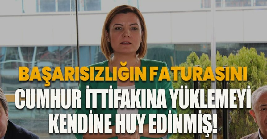 BAŞARISIZLIĞIN FATURASINI CUMHUR İTTİFAKINA YÜKLEMEYİ KENDİNE HUY EDİNMİŞ!