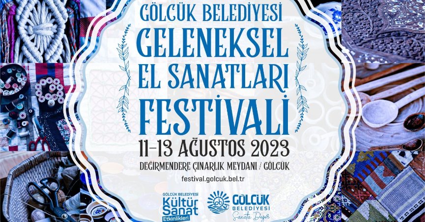 GELENEKSEL EL SANATLARI FESTİVALİ 11-12-13 AĞUSTOS’TA DEĞİRMENDERE’DE