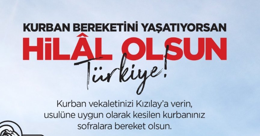 KIZILAY MİLLETİN KURBAN VEKÂLETLERİNİ İHTİYAÇ SAHİPLERİNE ULAŞTIRACAK 
