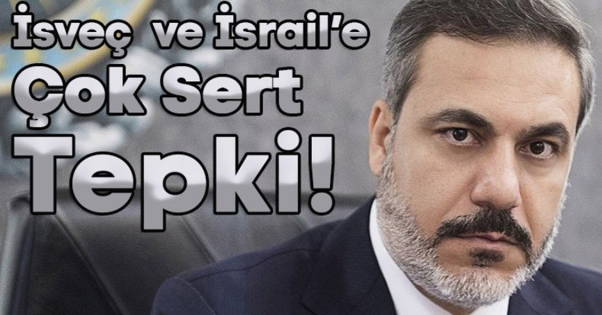 Fidan: İsveç’teki Kur’an-ı Kerim saldırısını bir kez daha kuvvetle kınıyoruz