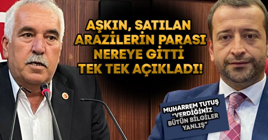 TUNCAY AŞKIN SATILAN ARAZİLERİN PARASI NEREYE GİTTİ TEK TEK AÇIKLADI!