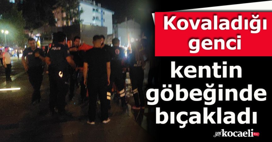 Kovaladığı genci kentin göbeğinde bıçakladı