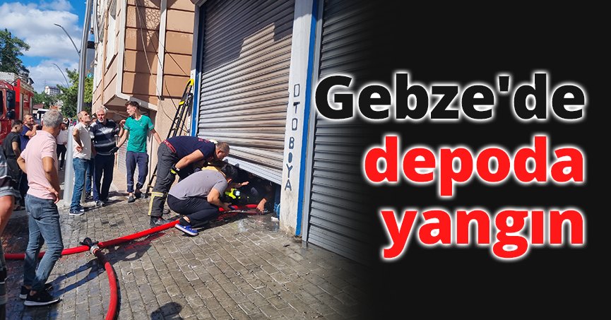 Gebze'de depoda yangın