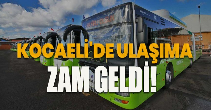 KOCAELİ'DE ULAŞIMA ZAM GELDİ!