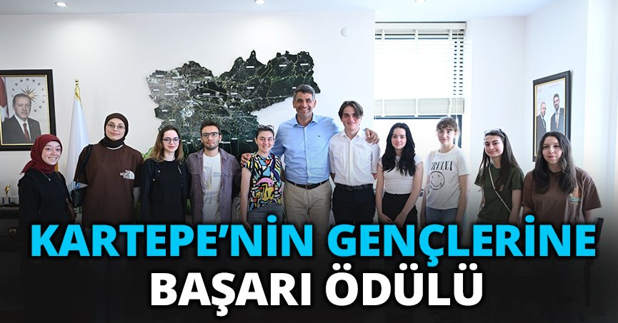 KARTEPE’NİN GENÇLERİNE BAŞARI ÖDÜLÜ
