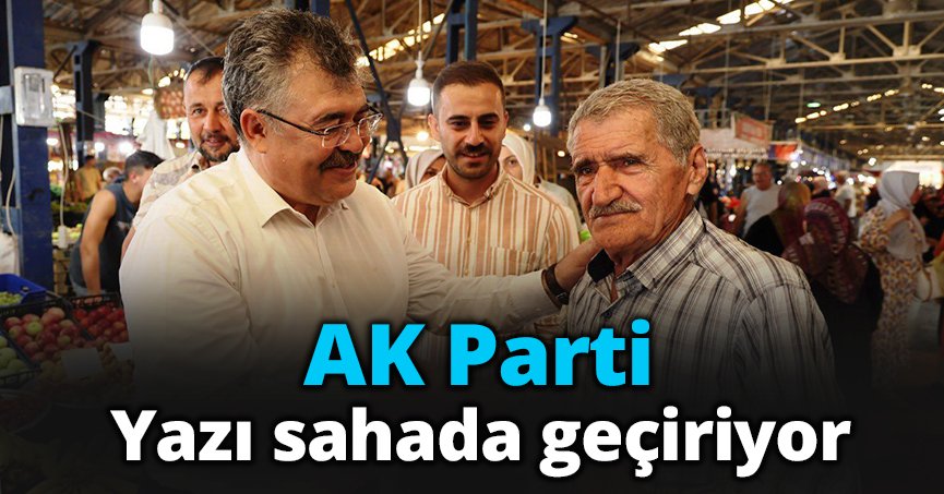AK Parti, yazı sahada geçiriyor