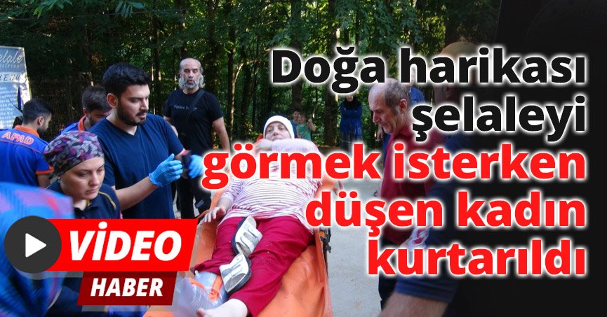 Doğa harikası şelaleyi görmek isterken düşen kadın kurtarıldı
