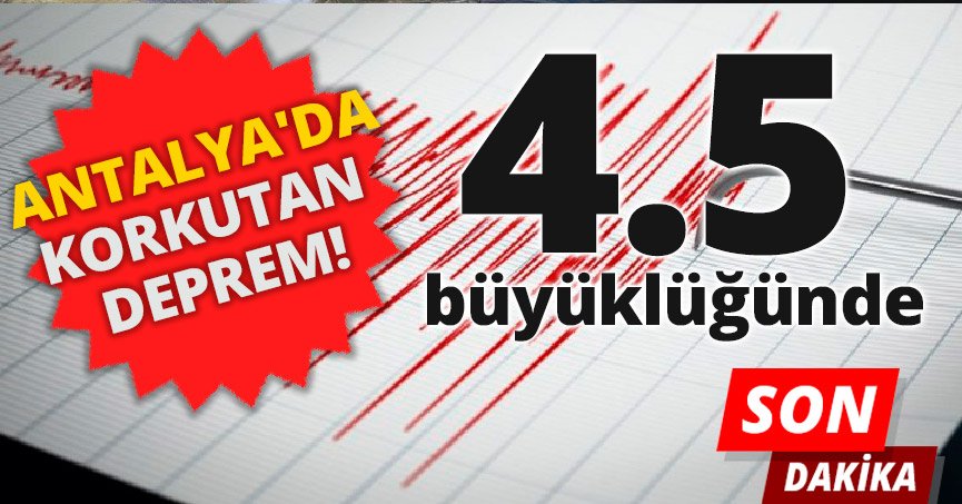 Antalya açıklarında 4.5 büyüklüğünde deprem
