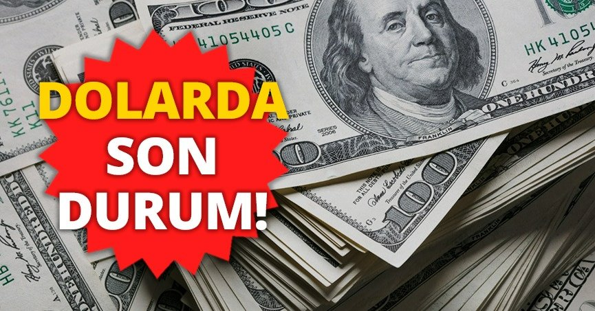 DOLARDA SON DURUM!