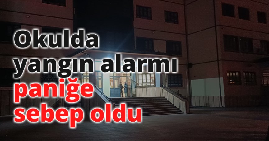 Okulda yangın alarmı paniğe sebep oldu