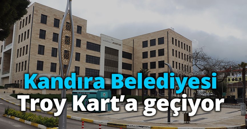 Kandıra Belediyesi Troy Kart’a geçiyor