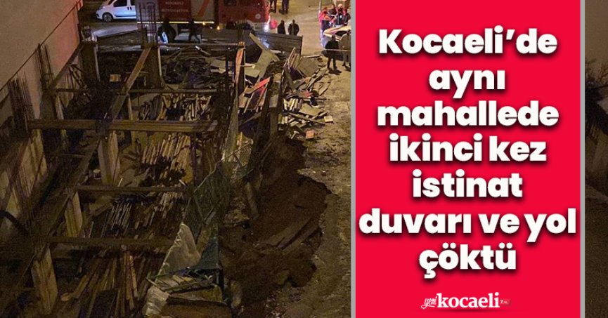 Kocaeli’de aynı mahallede ikinci kez istinat duvarı ve yol çöktü